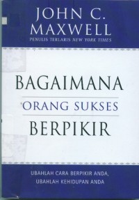 Image of [How successful people think. Bahasa Indonesia] Bagaimana Orang Sukses Berpikir