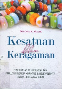 Image of Kesatuan Dalam Keragaman : Pendekatan Penggembalaan Paulus di Gereja Korintus dan Relevansinya Untuk Gereja Masa Kini