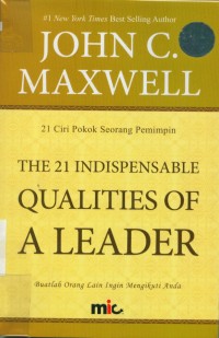 Image of [The Twenty one indispensable... Bahasa Indonesia] 21 ciri pokok seorang pemimpin : buatlah orang lain ingin mengikuti anda