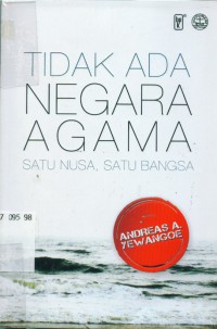 Tidak ada Negara Agama: Satu Nusa, Satu Bangsa