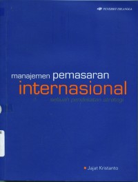 Image of Manajemen Pemasaran Internasional: Sebuah Pendekatan Strategi