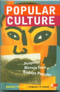 Image of [Popular culture:an introduction.Bah.Indonesia]

Pengantar menuju teori budaya populer