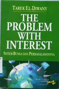 Image of [The Problem with Interest...Bahasa Indonesia] Sistem Bunga dan Permasalahannya