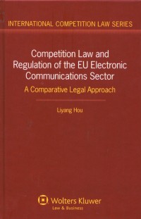 Image of Competition law and regulation of the EU electronic communications sector : a comparative legal approach