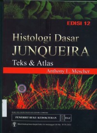 Image of [Junquera's basic histology: text & atlas. Bahasa Indonesia] Histologi dasar junqueira: teks & atlas, Edisi 12