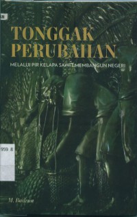 Tonggak perubahan melalui PIR kelapa sawit membangun negeri