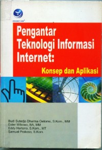Image of Pengantar teknologi informasi internet:konsep dan aplikasi