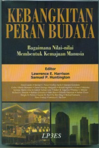 [Cultute matters:how values shape human progress.bhs Indonesia]
Kebangkitan peran budaya:bagaimana nilai-nilai membentuk kemajuan manusia