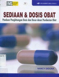 Image of Sediaan & Dosis Obat : Panduan Penghitungan Dosis dan Dasar-Dasar Pemberian Obat