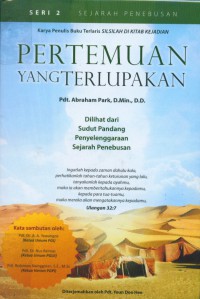 Pertemuan yang terlupakan : dilihat dari sudut pandang penyelenggaraan sejarah penebusan