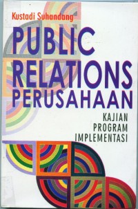 Public Relations Perusahaan: Kajian Program Implementasi