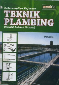 Image of Pengetahuan dasar teknik plambing : (masalah instalasi air kotor)