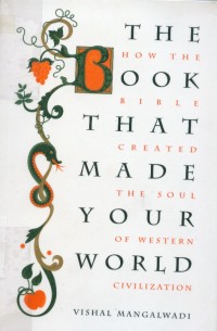 Image of The book that made your world:how the biible created the soul of western civilization