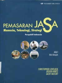 Image of [Services marketing. Bahasa Indonesia] Pemasaran jasa : manusia, teknologi, strategi perspektif Indonesia Jilid I