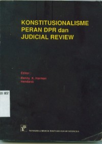 Image of Konstitusionalisme Peran DPR dan Judicial Review