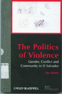 Image of The politics of violence gender,conflict and community in El Savador