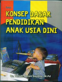 Konsep dasar pendidikan usia dini