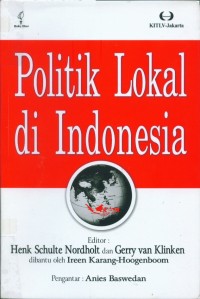 Image of Politik Lokal di Indonesia: Renegotiating boundaries ; local politics in post-Suharto Indonesia. Bahasa Indonesia