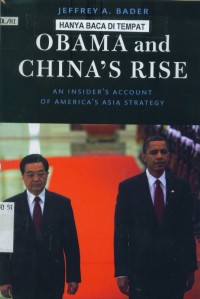 Image of Obama and china's rise : an insider's account of America's Asia strategy