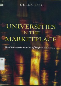 Universities in the marketplace : the commercialization of higher education