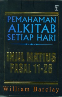 Image of [The Daily bible study...Bahasa Indonesia] Pemahaman Alkitab Setiap Hari : Injil Matius Pasal 11-28