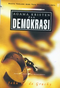 Image of [Christianity and democracy. Bahasa Indonesia]
Agama kristen dan demokrasi: suatu ideologi bagi tata dunia yang adil