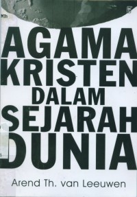 [Christendom in de wereldgeschiedenis.Bahasa Indonesia]
Agama kristen dalam sejarah dunia