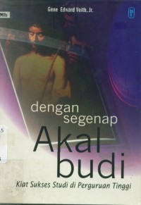 Image of [Loving God with all you mind... Bahasa Indonesia]
Dengan segenap akal budi : kiat sukses studi di perguruan tinggi