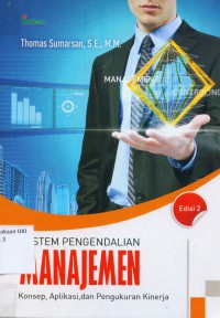 Sistem Pengendalian Manajemen : Konsep, Aplikasi, Dan Pengukuran Kinerja