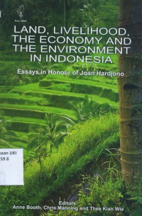 Image of Land, livelihood, the economy and the environment in Indonesia : essasy in honour of Joan Hardjono