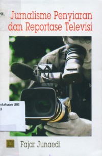 Image of Jurnalisme Penyiaran dan Reportase Televisi