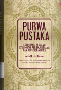 Image of [ T&T Clark Handbook of the Old Testament - An introduction to the literature, religion, and history of the old testament.Bahasa.Indonesia]
Purwa Pustaka : eksplorasi ke dalam kitab-kitab perjanjian lama dan deuterokanonika