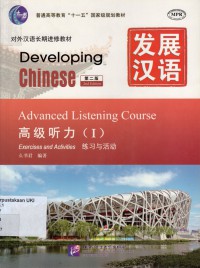 Developing Chinese : advanced listening course I : exercises and activities