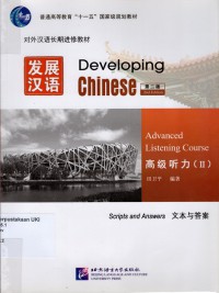 Developing Chinese : advanced listening course II : scripts and answers