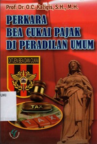 Perkara Bea Cukai Pajak di Pengadilan Umum