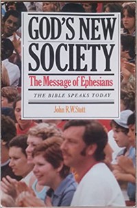 God’s New Society: The Message of Ephesians