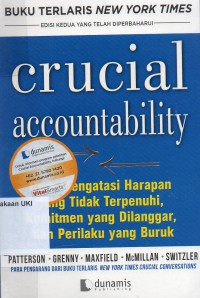 Crucial Accountability : Cara Mengatasi Harapan Yang Tidak Terpenuhi,Komitmen Yang Dilanggar, Dan Perilaku Yang Buruk.