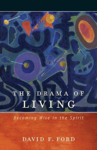 The Drama of living : becoming wise in the spirit