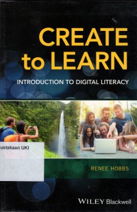 Create to Learn : introduction to digital literacy