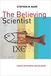 Image of The Believing scientist: essays on science and religion
