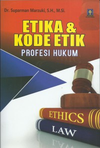 Etika dan kode etik profesi hukum