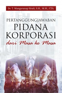 Image of Pertanggung jawaban pidana korporasi dari masa ke masa