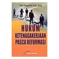 Image of Hukum Ketenagakerjaan Pasca Reformasi