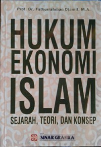 Hukum ekonomi islam: sejarah, teori, dan konsep