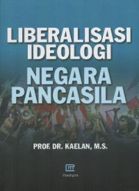 Liberalisasi ideologi negara pancasila