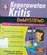 [Critical Care nursing Demystified.Bahasa Indonesia] Keperawatan kritis DemySTiFied