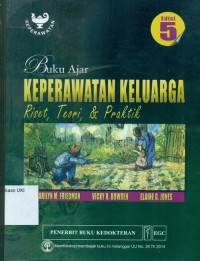 Image of [Famuly nursing:research,theory & practice.Bahasa Indonesia] Buku Ajar Keperawatan Keluarga: Riset, Teori, & Praktik