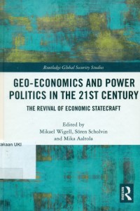 Image of Geo-Economics and power politics in the 21 st century:the revival of economic statecraft