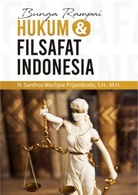 Bunga Rampai Hukum Dan Filsafat Indonesia