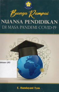 Bunga Rampai Nuansa Pendidikan Di Masa Covid-19